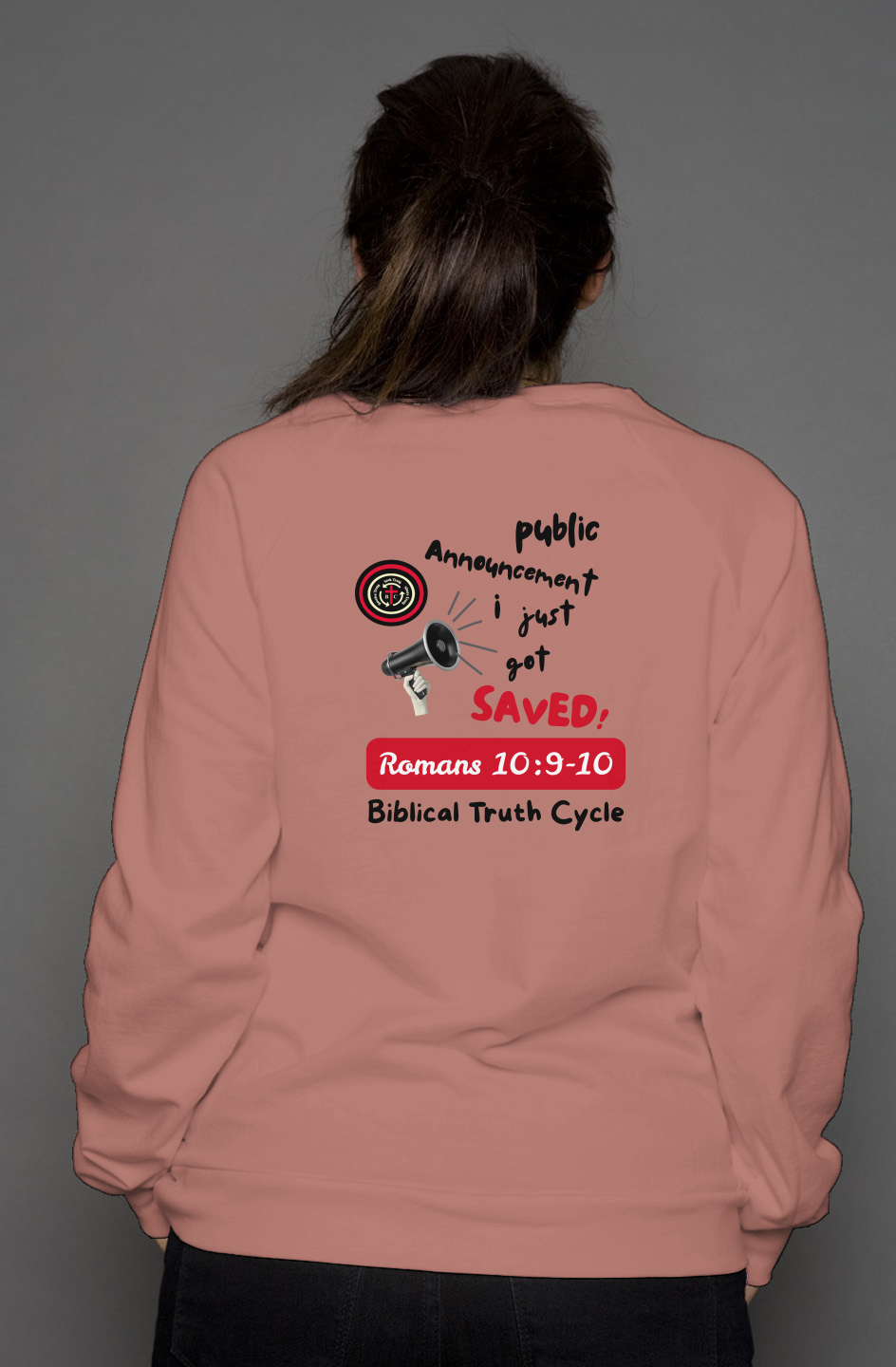 Biblical Truth Cycle - Crew Neck Sweatshirt (Public Announcement - Got Saved)
