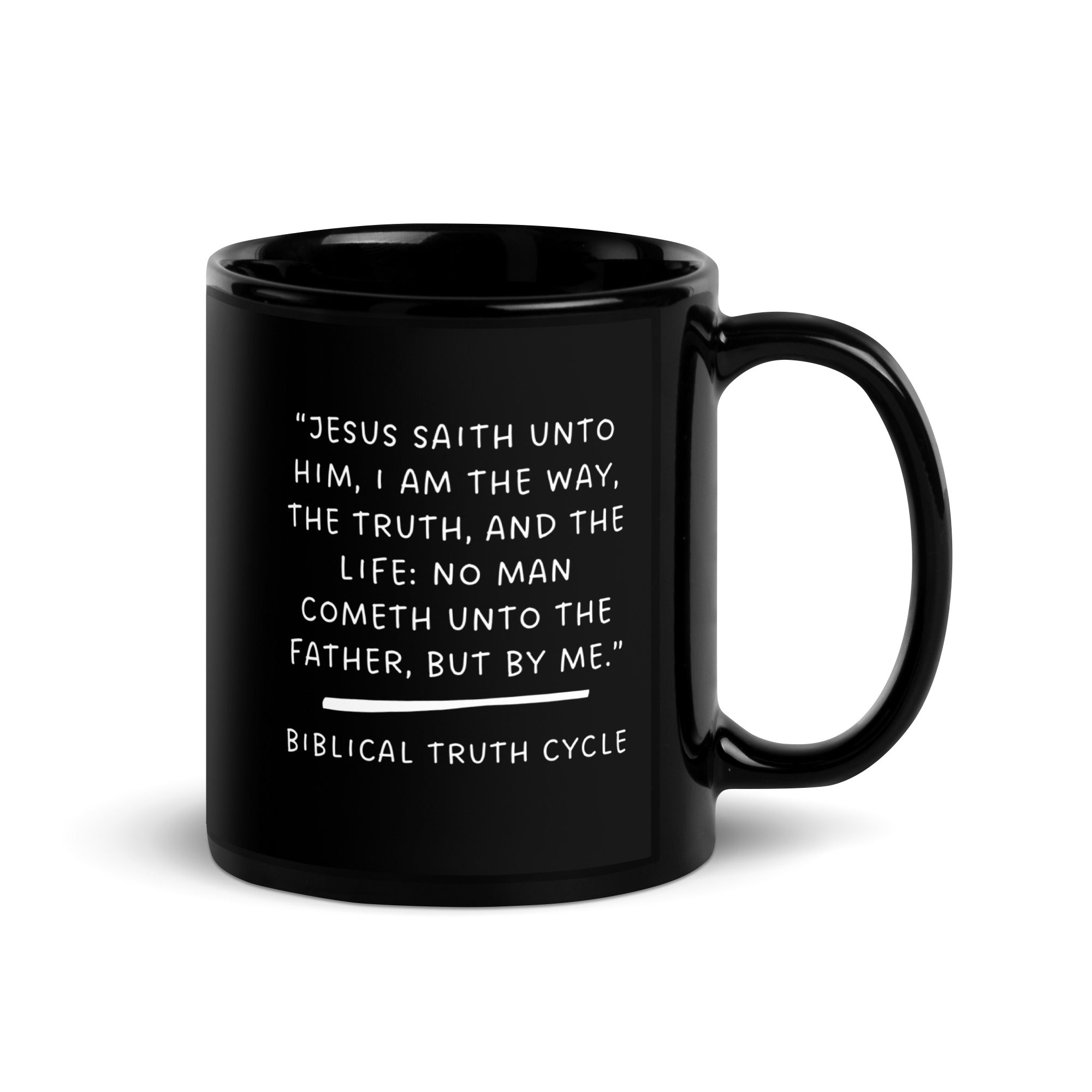 Biblical Truth Cycle - Black Mug 11oz (My Cup of Truth - John 14:6)