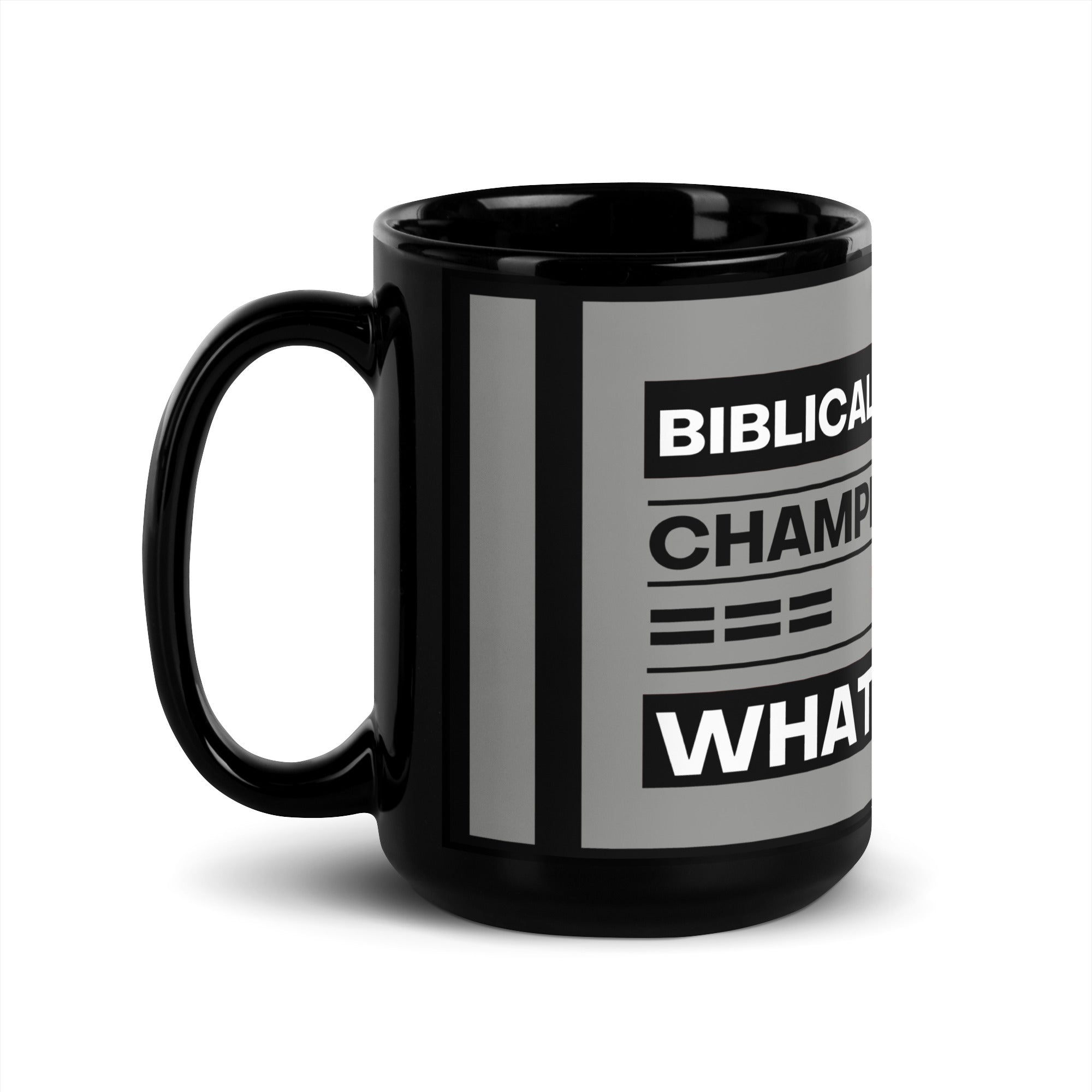 Champion For God - Black Glossy Mug 15oz (W.I.A.2.B.)