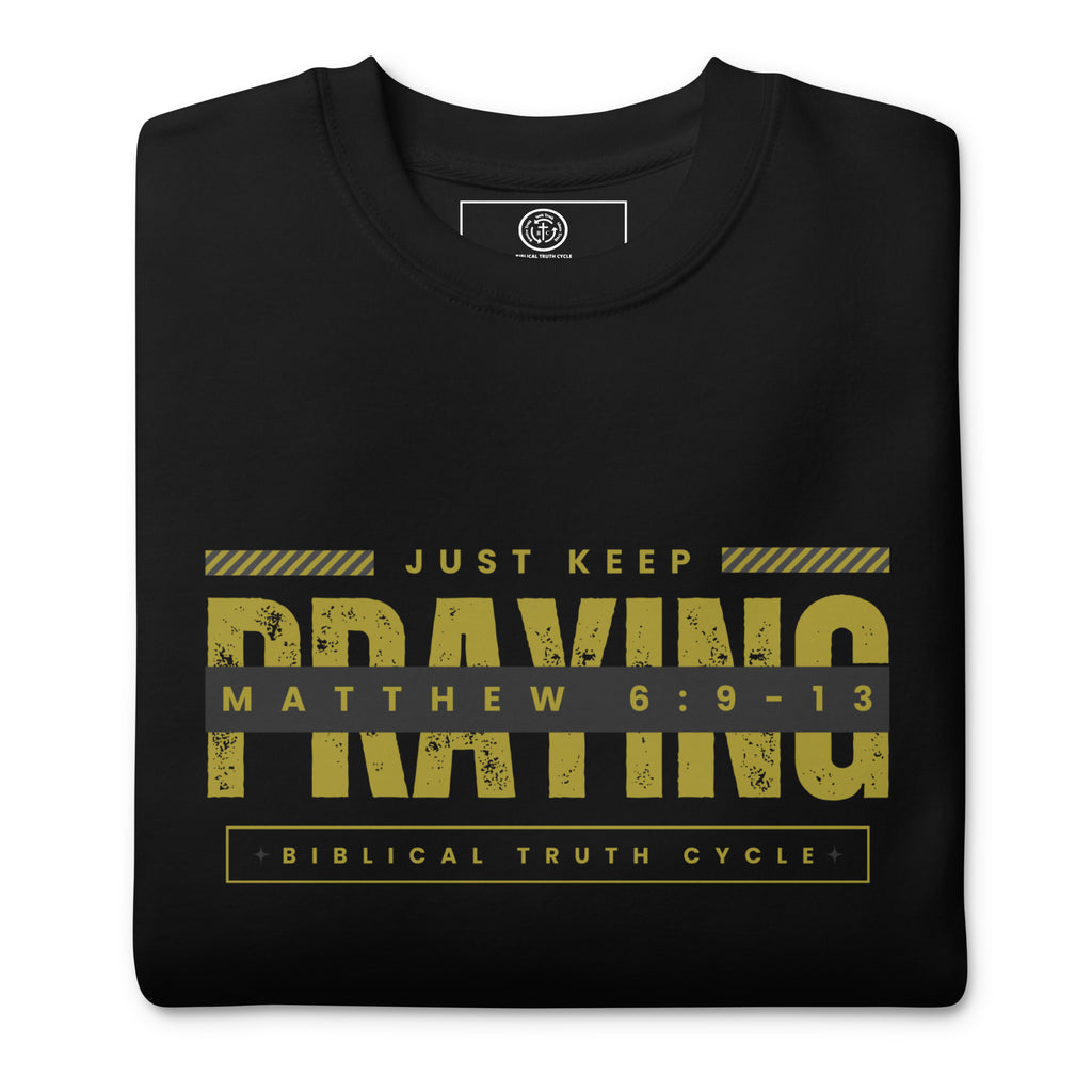 Biblical Truth Cycle - Unisex Sweatshirt (Keep Praying)