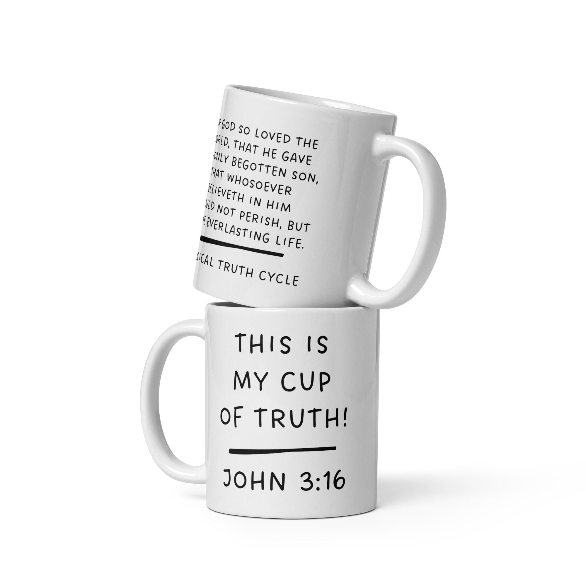 Biblical Truth Cycle - White Mug 11oz (My Cup of Truth - John 3:16)