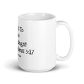 Biblical Truth Cycle - White Glossy Mug 15 oz (Here's to New Beginnings)